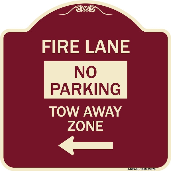 Signmission Fire Lane Tow-Away Zone W/ Left Arrow Heavy-Gauge Aluminum Sign, 18" x 18", BU-1818-23978 A-DES-BU-1818-23978 - main